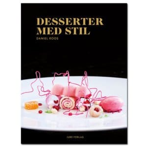 Desserter med Stil – Daniel Roos – Pastry Design omslag